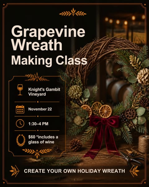 Grapevine Wreath Making Workshop at Knights Gambit Vineyard